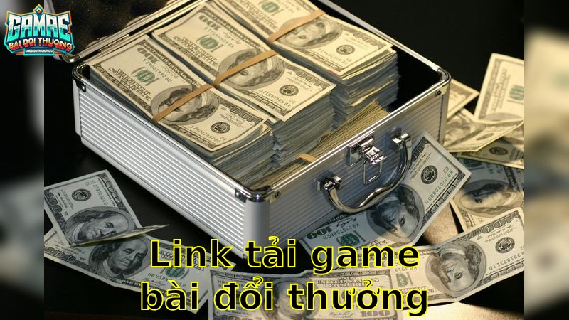 Link Tải Game Bài Đổi Thưởng Chuẩn – Kết Nối Đam Mê 2025