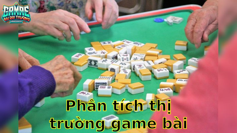 Phân Tích Thị Trường Game Bài 2025 – Nhận Định Đắt Giá
