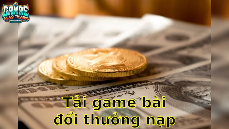 Tải Game Bài Đổi Thưởng Nạp Rút Uy Tín – Giao Dịch Thông Minh 2025