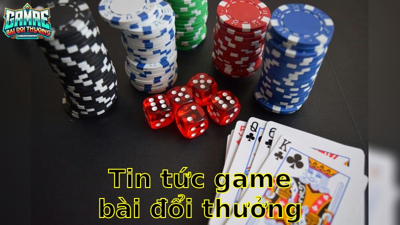 Tin Tức Game Bài Đổi Thưởng Mới Nhất – Khám Phá Ngay